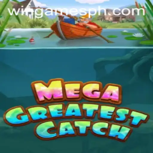 Exploring the Excitement of MegaGreatestCatch: A Dive into GAMESPH's Latest Hit